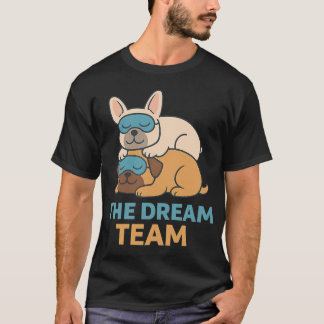 Droomteam slapende Pug en Franse Bulldog Slaaptijd T-shirt