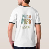 Droomwerk bereiken t-shirt (Achterkant volledig)