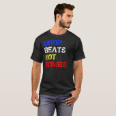 DROP, BEATS, NIET, BOMBS T-SHIRT (Voorkant volledig)