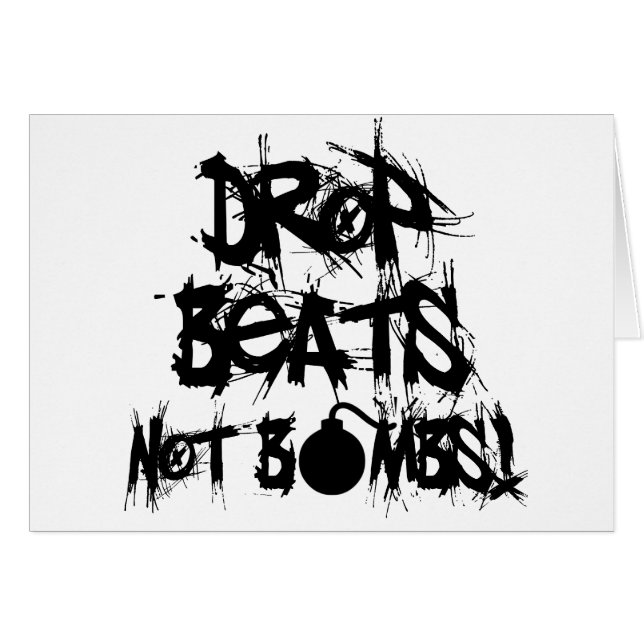 Drop Beats not Bombs (Voorkant Horizontaal)