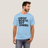 Drop Beats Not Bombs 4 T-shirt (Voorkant volledig)