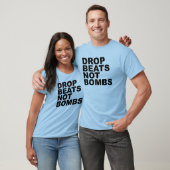 Drop Beats Not Bombs 4 T-shirt (Unisex)