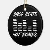 Drop Beats not Bombs Keramisch Ornament (Links)