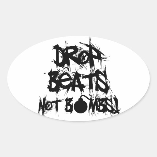 Drop Beats not Bombs Ovale Sticker (Voorkant)