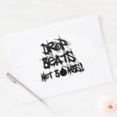 Drop Beats not Bombs Ovale Sticker (Envelop)