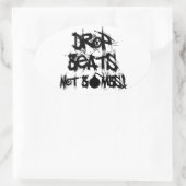 Drop Beats not Bombs Ovale Sticker (Tas)