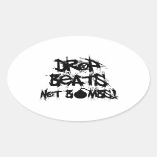Drop Beats not Bombs Ovale Sticker