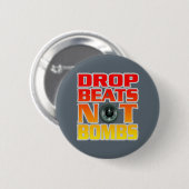 Drop Beats not Bombs Ronde Button 5,7 Cm (Voorkant /achterkant)