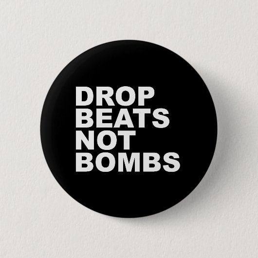 Drop Beats not Bombs Ronde Button 5,7 Cm (Voorkant)