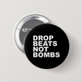 Drop Beats not Bombs Ronde Button 5,7 Cm (Voorkant /achterkant)