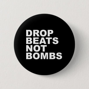 Drop Beats not Bombs Ronde Button 5,7 Cm