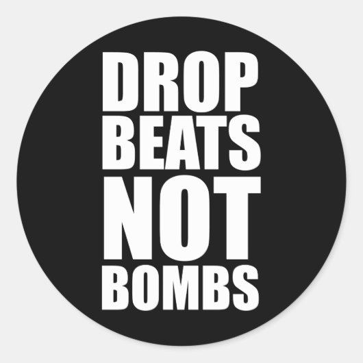 Drop Beats not Bombs Ronde Sticker (Voorkant)