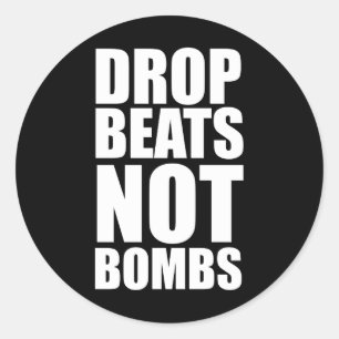 Drop Beats not Bombs Ronde Sticker