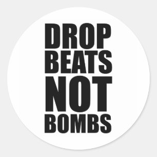 Drop Beats not Bombs Ronde Sticker