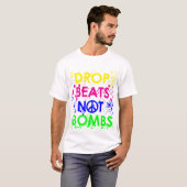 Drop Beats not Bombs T-shirt (Voorkant volledig)