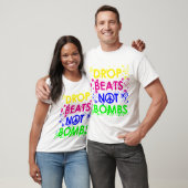 Drop Beats not Bombs T-shirt (Unisex)