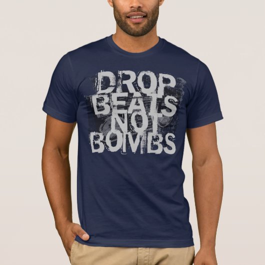 Drop Beats not Bombs T-shirt (Voorkant)