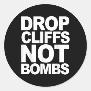 Drop Cliffs Not Bombs Ski Snowboard MTB Anti-War P Ronde Sticker