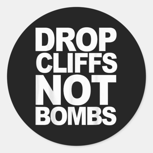 Drop Cliffs Not Bombs Ski Snowboard MTB Anti-War P Ronde Sticker (Voorkant)