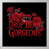 Drop Dead Gorgeous T-shirt Poster (Voorkant)