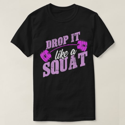 Drop het als een squat  gym fitness t-shirt (Design voorkant)
