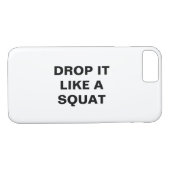 DROP HET ALS EEN SQUAT iPhone Case (Achterkant (Horizontaal))