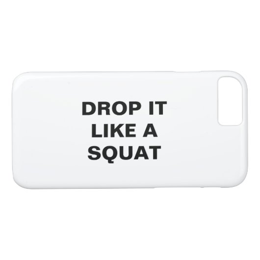 DROP HET ALS EEN SQUAT iPhone Case (Achterkant (Horizontaal))