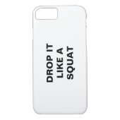 DROP HET ALS EEN SQUAT iPhone Case (Achterkant)