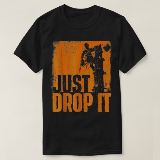 Drop It - Arborist Tree Surgeon Lumberjack Wood Lo T-shirt (Design voorkant)