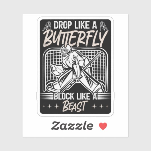 Drop Like A Butterfly Block Like A Beast Goalie be Sticker (Vel)