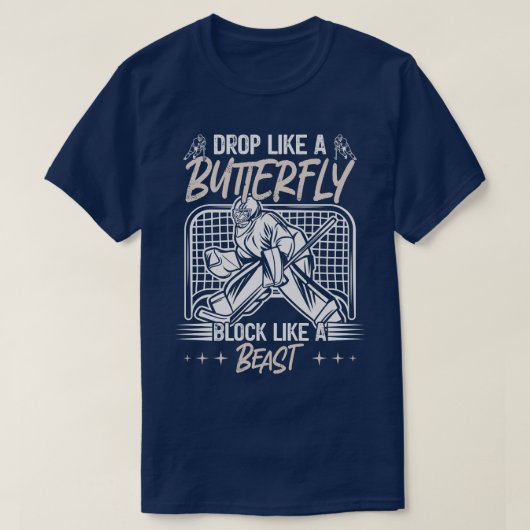 Drop Like A Butterfly Block Like A Beast Goalie be T-shirt (Design voorkant)