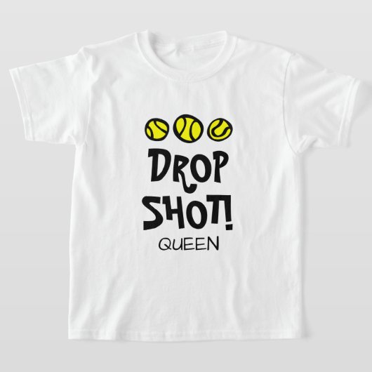 Drop Shot Queen Funny Kind tennis t shirt (Laagn)