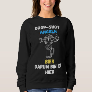 Drop Shot Viste en Beer Daarom ben ik hier Trui
