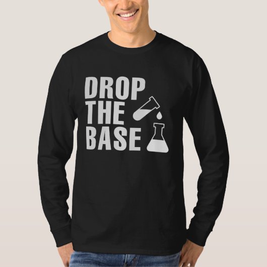 Drop The Base Science Research  Bio Chemistry T-shirt (Voorkant)