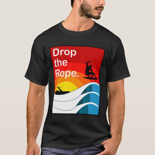 Drop The Rope Wakesurfing Hoodie Wake Surf T-shirt (Voorkant)