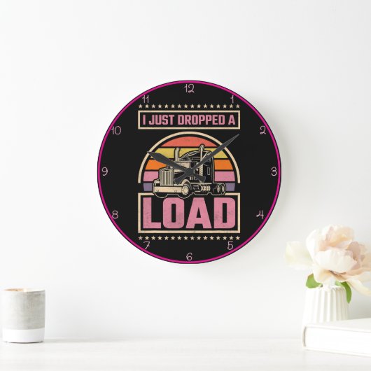 Dropped A Load" Trucker Pink Grote Klok (Huis)