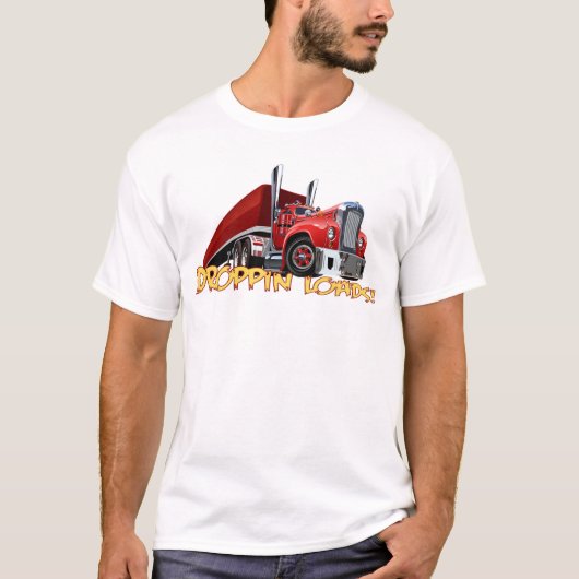 Droppin Loads - Truckers T-shirt (Voorkant)