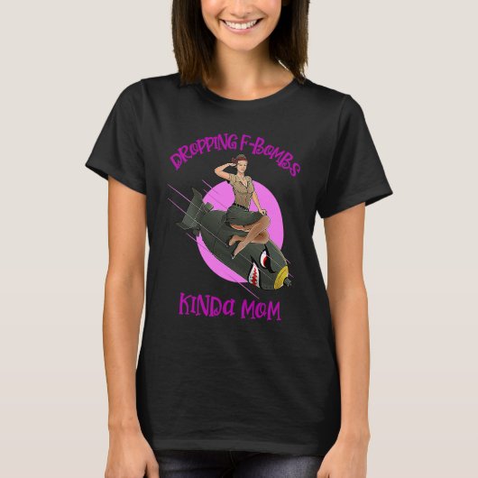 DROPPING F BOMBS KINDA MOM  Womens T-shirt (Voorkant)