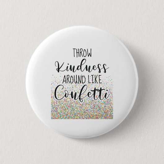 Drow Kindness like Confetti Inspirerend Gezegde Ronde Button 5,7 Cm (Voorkant)