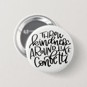 Drow Kindness ROND like Confetti Button (Voorkant /achterkant)