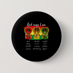 Drug Black Girl Vrouwen God Zegt Ik Ben Afrikaanse Ronde Button 5,7 Cm