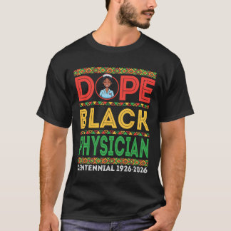 Drug Black Physician Centennial 1926 2026 Black Hi T-shirt