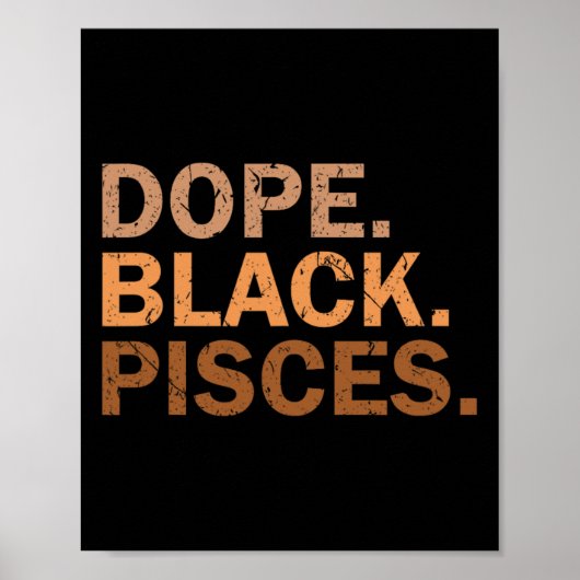Drug Black Pisces Melanin African Zodiac Pisces  Poster (Voorkant)