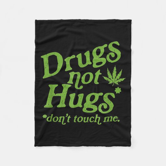 Drug Not Hugs Don't Touch Me Weed Canabis Fleece Deken (Voorkant)
