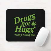 Drug Not Hugs Don't Touch Me Weed Canabis  Muismat (Met muis)