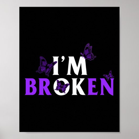 Drug Overdose Awareness Ik ben gebroken OK Butterf Poster (Voorkant)