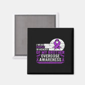 Drug Overdose Awareness In Memory of My Brother Pu Magneet (Voorkant / Achterkant)