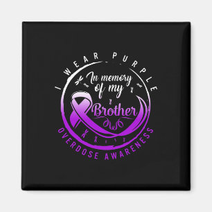Drug Overdose Awareness In Memory of My Brother Pu Magneet