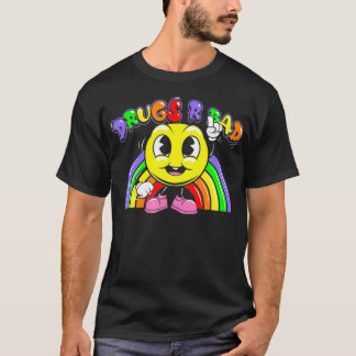 Drug R Bad Funny Anti-Drug T-shirt
