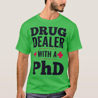 drugdealer met een medisch geschenk 1 t-shirt